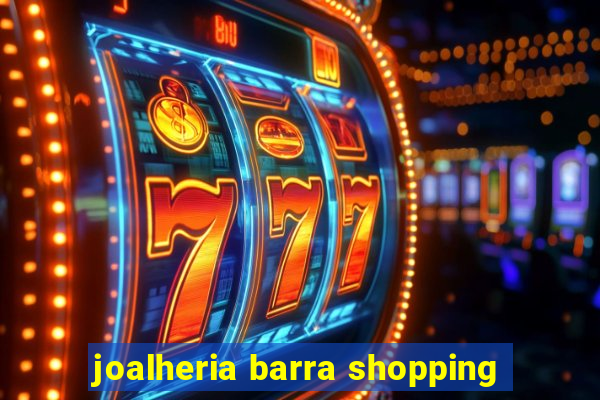 joalheria barra shopping